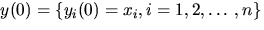 $y(0)={y_{i}(0)=x_{i}, i=1,2,ldots,n}$