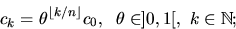 begin{displaymath}% latex2html id marker 792c_{k}=theta^{lfloor k/n rfloor}c_{0}, 