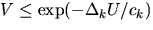 % latex2html id marker 814$V leq exp(-Delta_{k}U/c_{k})$