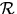 $mathcal{R}$