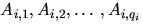 $A_{i,1},A_{i,2},ldots,A_{i,q_{i}}$